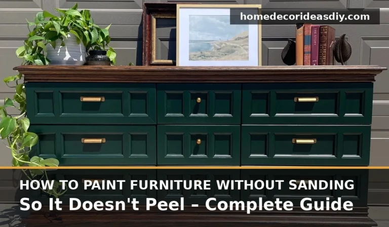 How to Paint Furniture Without Sanding So It Doesn’t Peel