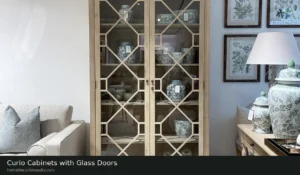 10 Best Curio Cabinets with Glass Doors to Showcase Your Collectables