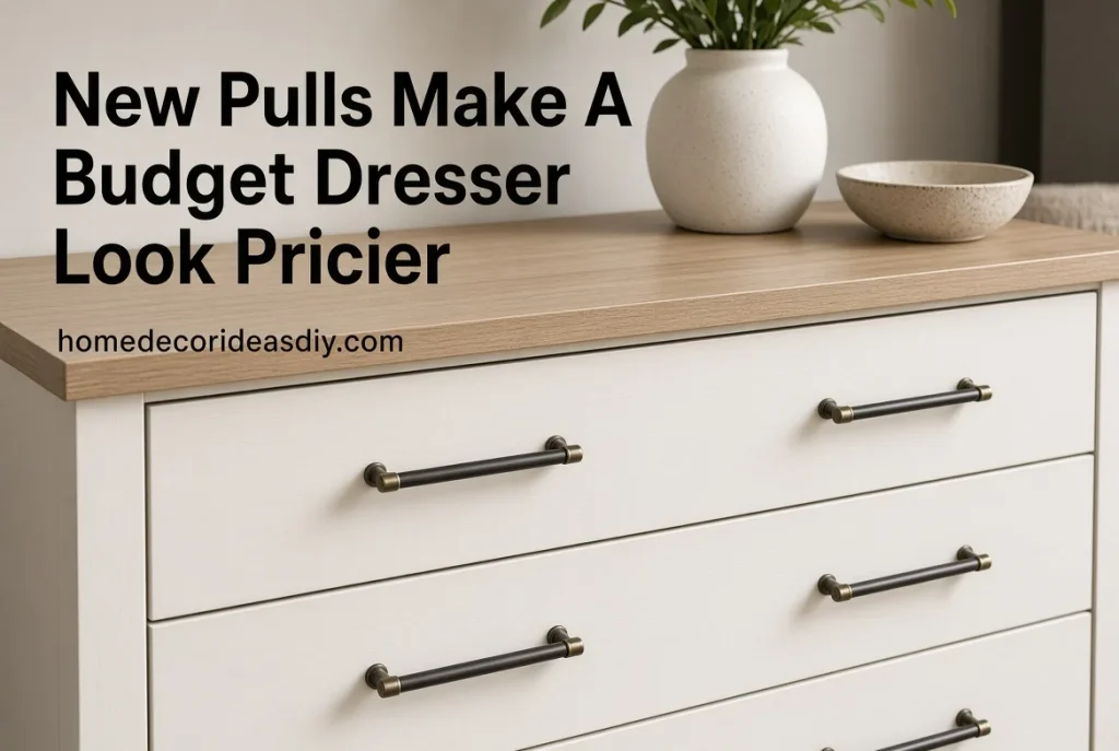 DIY Bedroom Decor Ideas for Adults with new brass or black pulls on a budget dresser.